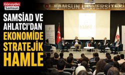 SAMSİAD ve Ahlatcı’dan Ekonomide Stratejik Hamle