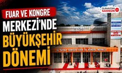 Fuar ve Kongre Merkezi’nde Büyükşehir Dönemi Başladı