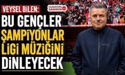 Veysel Bilen: Bu Gençler Şampiyonlar Ligi Müziğini Dinleyecek