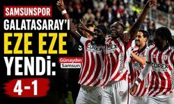 Samsunspor Galatasaray'ı Eze Eze Yendi: 4-1