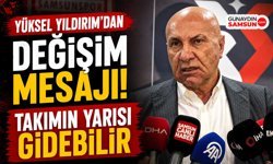 Yüksel Yıldırım: Takımın Yarısı Değişebilir