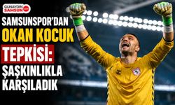 Samsunspor’dan Okan Kocuk Tepkisi: Şaşkınlıkla Karşıladık