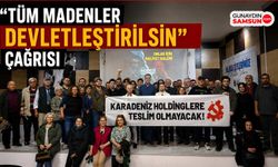 “Tüm Madenler Devletleştirilsin” Çağrısı