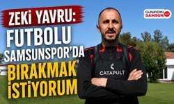 Zeki Yavru: Futbolu Samsunspor’da Bırakmak İstiyorum