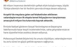 Bakan Göktaş: Kırşehir'deki sel felaketi için ilk etapta 6 milyon lira kaynak aktardık
