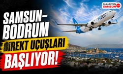 Samsun-Bodrum Direkt Uçuşları Başlıyor!