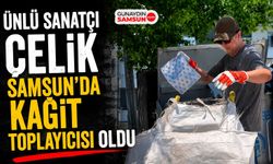 Ünlü Sanatçı Çelik Samsun'da Çöp Toplayıcısı Oldu