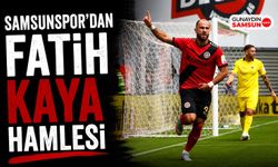 Samsunspor'dan Fatih Kaya Hamlesi