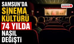 Samsun’da Sinema Kültürü Dijitalleşmeyle Değişti