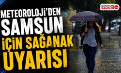 Meteoroloji'den Samsun İçin Sağanak Uyarısı