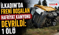 İlkadım'da Freni Boşalan Hafriyat Kamyonu Devrildi: 1 Ölü