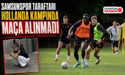Samsunspor Taraftarı Hollanda Kampında Maça Alınmadı