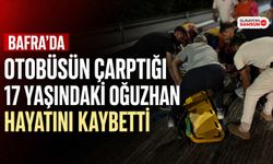 Bafra’da Otobüsün Çarptığı 17 Yaşındaki Oğuzhan Hayatını Kaybetti