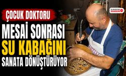 Çocuk Doktoru Mesai Sonrası Su Kabağını Sanata Dönüştürüyor