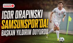 Igor Drapinski Samsunspor'da! Başkan Yıldırım Duyurdu