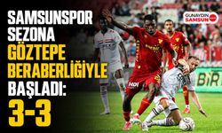 Samsunspor Sezona Göztepe Beraberliğiyle Başladı: 3-3