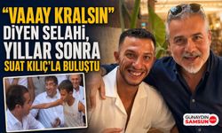 “Vaaay Kralsın” Diyen Selahi, Yıllar Sonra Suat Kılıç’la Buluştu