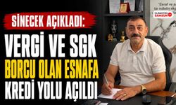 Vergi ve SGK Borcu Olan Esnafa Kredi Yolu Açıldı