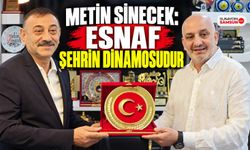 Metin Sinecek: Esnaf Şehrin Dinamosudur