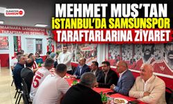 Mehmet Muş İstanbul’da Samsunspor Taraftarlarıyla Buluştu