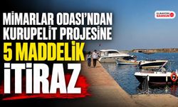 Mimarlar Odası’ndan Kurupelit Projesine 5 Maddelik İtiraz