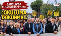 Samsun 19 Mayıs Lisesi İçin 'Okuluma Dokunma' Eylemi
