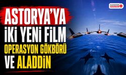 Astorya’ya İki Yeni Film: Operasyon Gökbörü ve Aladdin