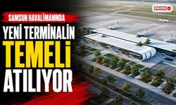 Samsun Havalimanında Yeni Terminalin Temeli Atılıyor