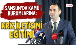 Samsun'da Kamu Kurumlarına 'Kriz İletişimi' Eğitimi