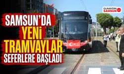 Samsun'da Yeni Tramvaylar Seferlere Başladı