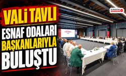 Vali Tavlı Esnaf Odaları Başkanlarıyla Buluştu