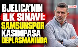 Bjelica’nın İlk Sınavı: Samsunspor Kasımpaşa Deplasmanında
