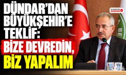 Dündar’dan Büyükşehir’e Teklif: Bize Devredin, Biz Yapalım