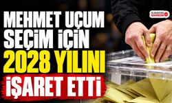 Mehmet Uçum Seçim İçin 2028 Yılını İşaret Etti
