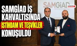 SAMGİAD İş Kahvaltısında İstihdam ve Teşvikler Konuşuldu