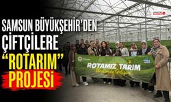 Samsun Büyükşehir'den Çiftçilere "ROTARIM" Projesi