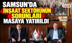 Samsun’da İnşaat Sektörünün Sorunları Masaya Yatırıldı