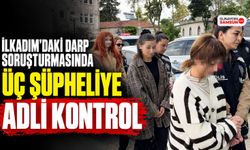 İlkadım’daki Darp Soruşturmasında Üç Şüpheliye Adli Kontrol