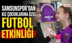 Samsunspor'dan Dünya Kız Çocukları Günü'ne Özel Etkinlik