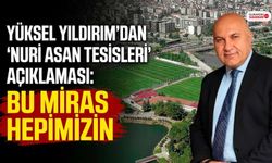 Yüksel Yıldırım'dan Nuri Asan Tesisleri Teşekkürü