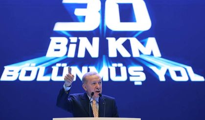 Erdoğan: 30 Bin Kilometrelik Bölünmüş Yolla Destan Yazdık