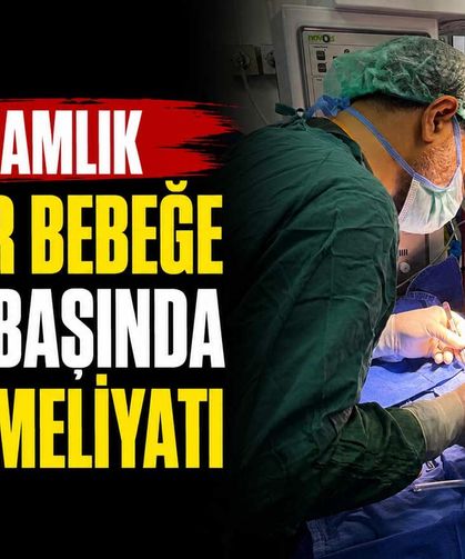 610 Gramlık Rüzgar Bebeğe Yatak Başında Kalp Ameliyatı