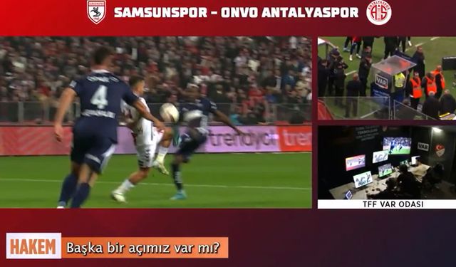 Samsunspor-Antalyaspor Maçının VAR Kayıtları Açıklandı