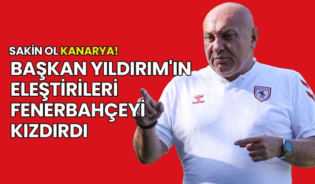 Yüksel Yıldırım Fenerlileri Kızdırdı! Sakin Ol Kanarya