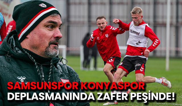 Samsunspor, Konyaspor Deplasmanında Zafer Peşinde!