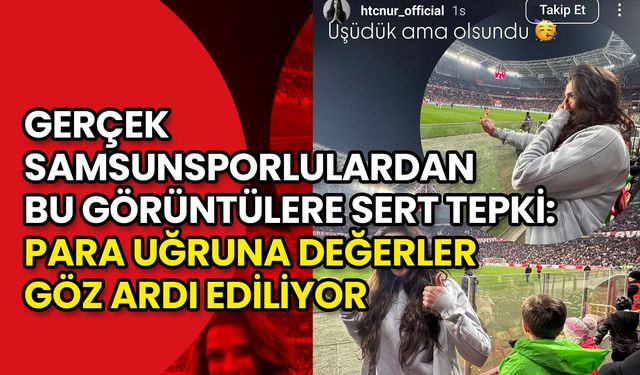 Gerçek Samsunsporlulardan Tepki: Para Uğruna Değerler Göz Ardı Ediliyor