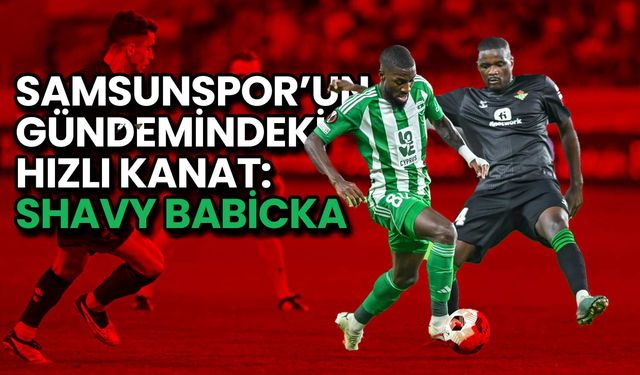 Samsunspor’un Gündemindeki Hızlı Kanat: Shavy Warren Babicka