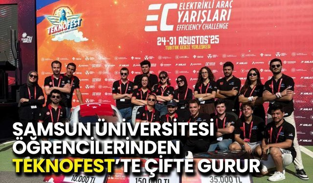 Samsun Üniversitesi Öğrencilerinden TEKNOFEST’te Çifte Gurur