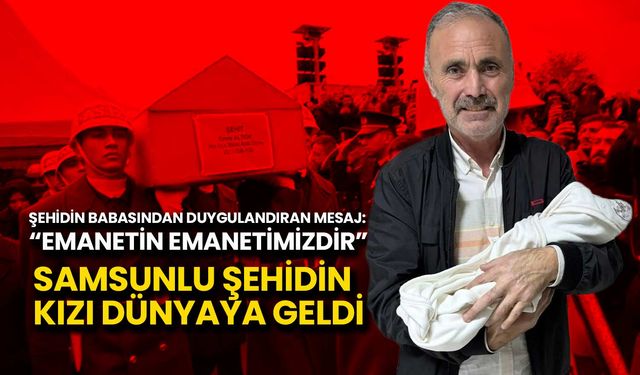 Şehit Emre Altıok’un Kızı Gökçe Dünyaya Geldi