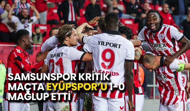 Samsunspor Kritik Maçta Eyüpspor’u 1-0 Mağlup Etti